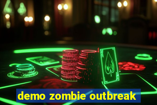 demo zombie outbreak